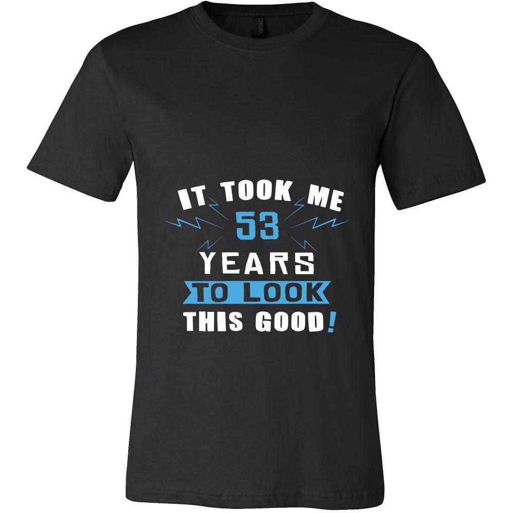 53th Birthday Shirt - It took me 53 years to look this good - Funny Gift-T-shirt-Teelime | shirts-hoodies-mugs