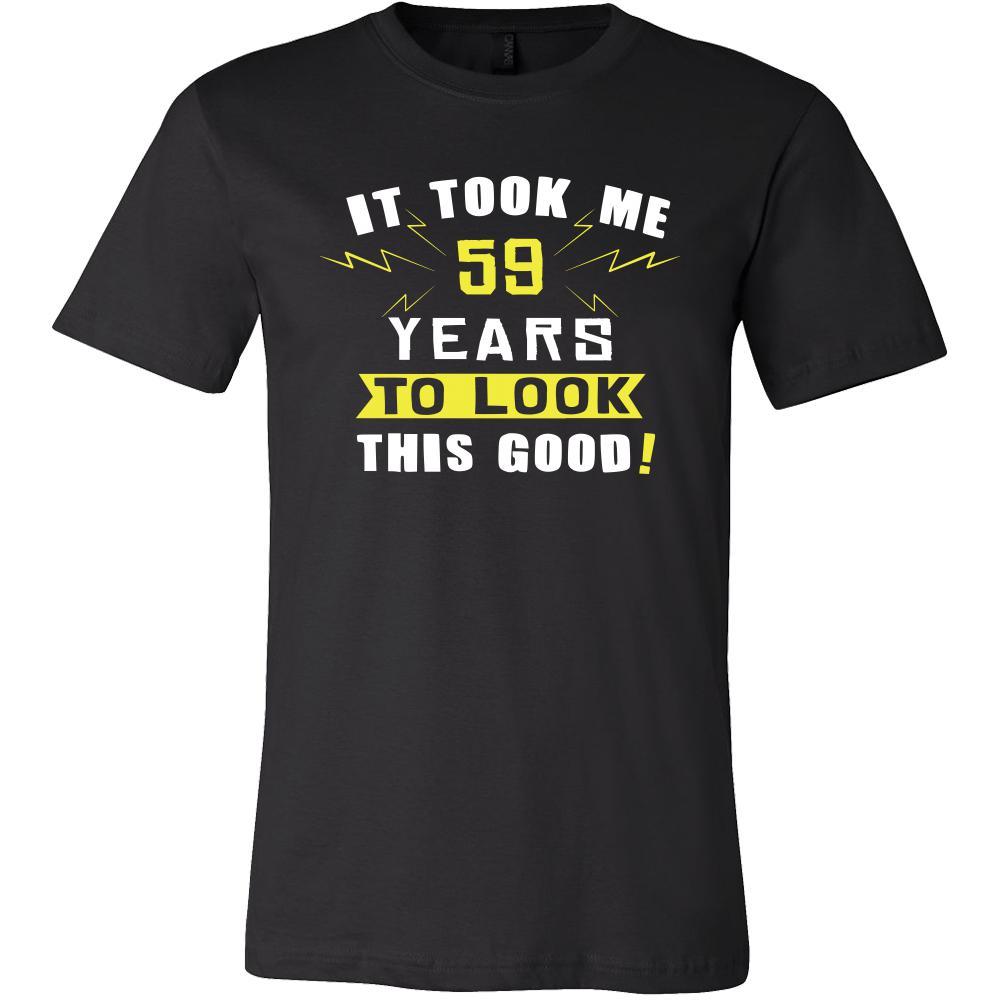 59th Birthday Shirt - It took me 59 years to look this good - Funny Gift-T-shirt-Teelime | shirts-hoodies-mugs