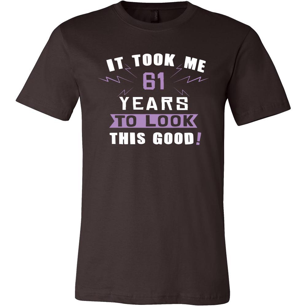 61th Birthday Shirt - It took me 61 years to look this good - Funny Gift-T-shirt-Teelime | shirts-hoodies-mugs