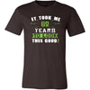 62th Birthday Shirt - It took me 62 years to look this good - Funny Gift-T-shirt-Teelime | shirts-hoodies-mugs