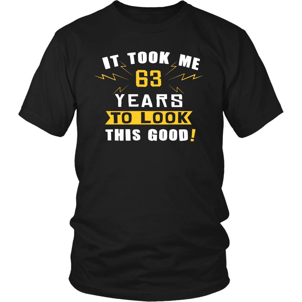 63th Birthday Shirt - It took me 63 years to look this good - Funny Gift-T-shirt-Teelime | shirts-hoodies-mugs