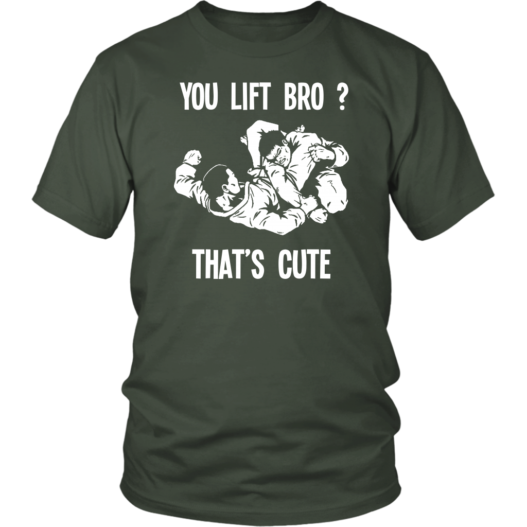 BJJ T Shirt - You lift Bro? That's cute-T-shirt-Teelime | shirts-hoodies-mugs