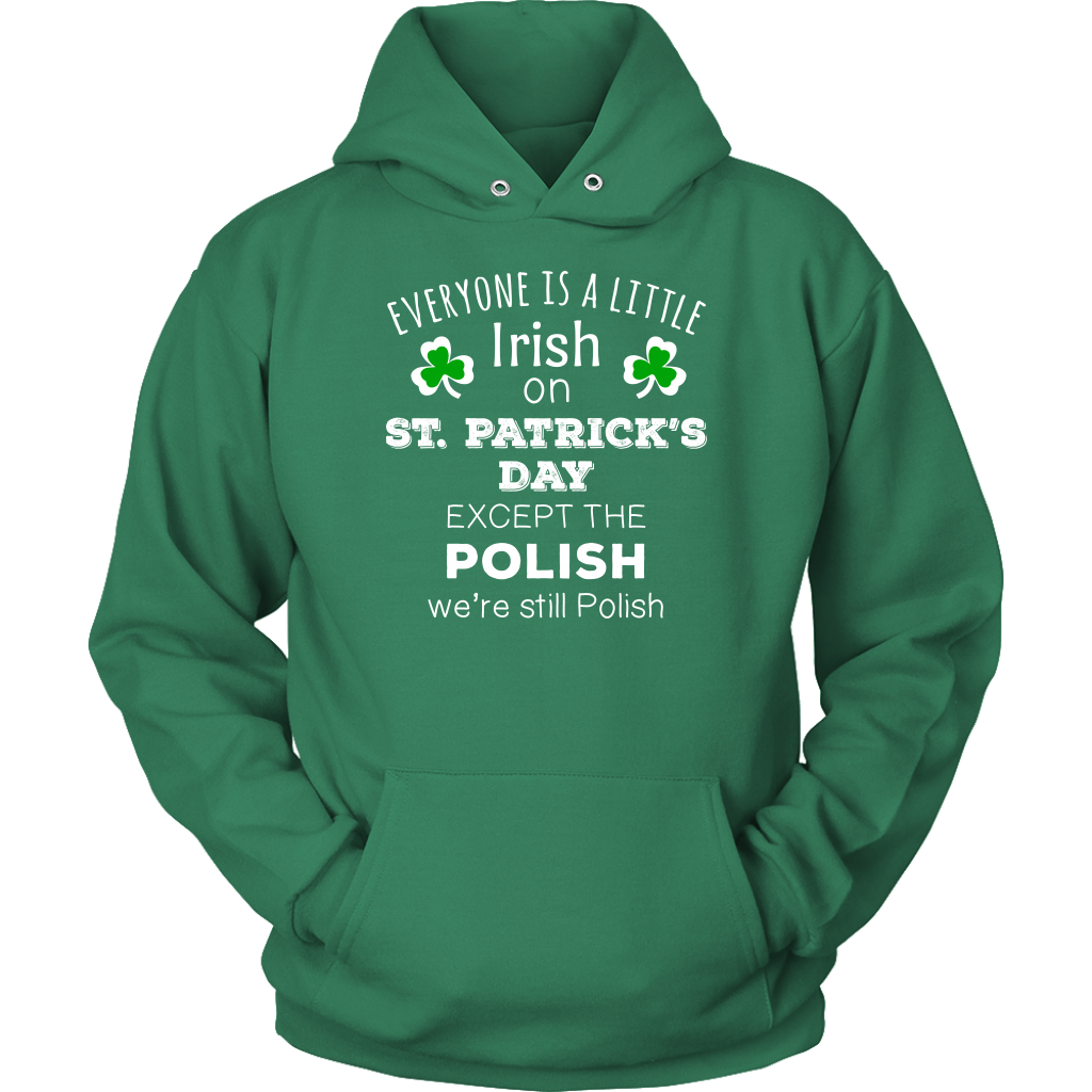 EVERYONE'S A LITTLE IRISH EXCEPT THE POLISH WE ARE STILL POLISH - Long Sleeve-T-shirt-Teelime | shirts-hoodies-mugs