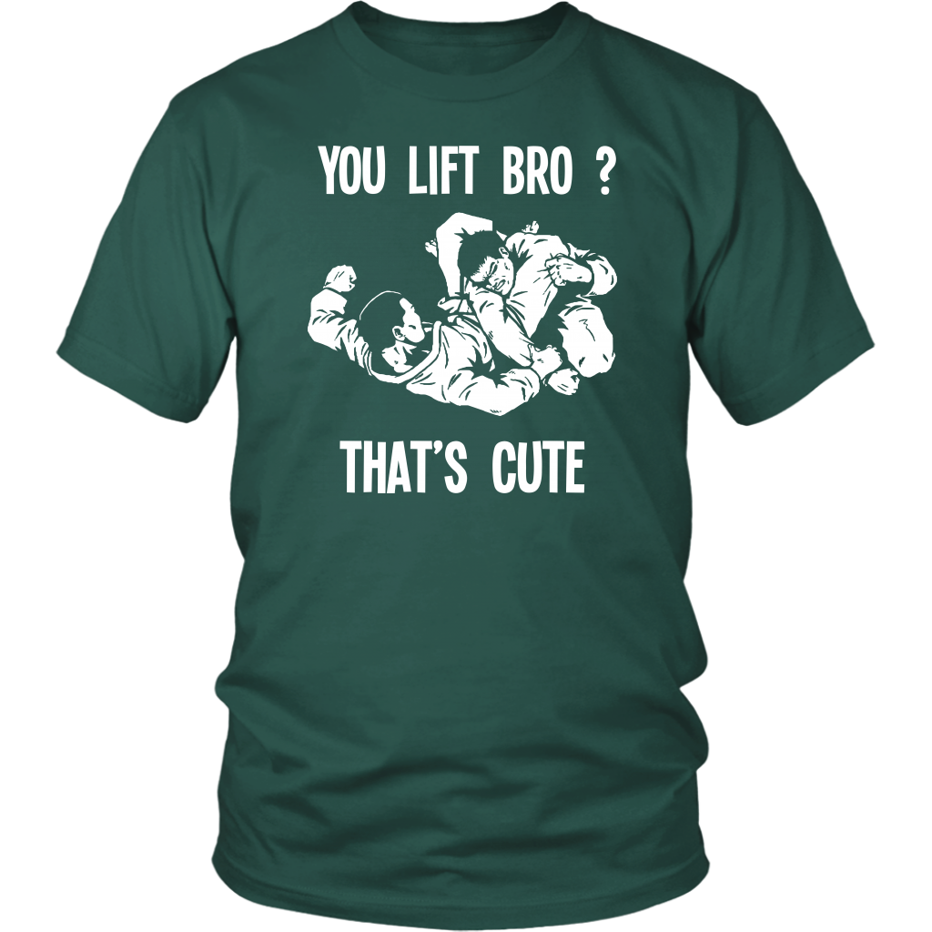 BJJ T Shirt - You lift Bro? That's cute-T-shirt-Teelime | shirts-hoodies-mugs