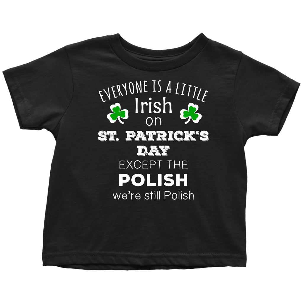 EVERYONE'S A LITTLE IRISH EXCEPT THE POLISH WE ARE STILL POLISH - KIDS-T-shirt-Teelime | shirts-hoodies-mugs
