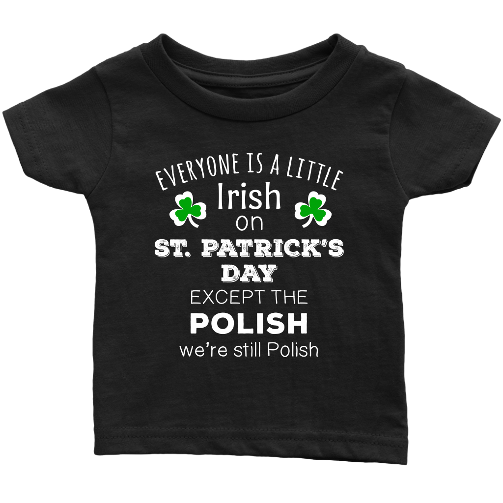 EVERYONE'S A LITTLE IRISH EXCEPT THE POLISH WE ARE STILL POLISH - KIDS-T-shirt-Teelime | shirts-hoodies-mugs