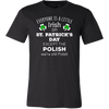 Everyone's a Little Irish Except the Polish we are still Polish - T-shirt-T-shirt-Teelime | shirts-hoodies-mugs