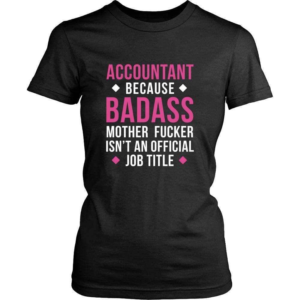 Accountant Shirt - Accountant because badass mother fucker isn't an official job title - Profession Gift-T-shirt-Teelime | shirts-hoodies-mugs