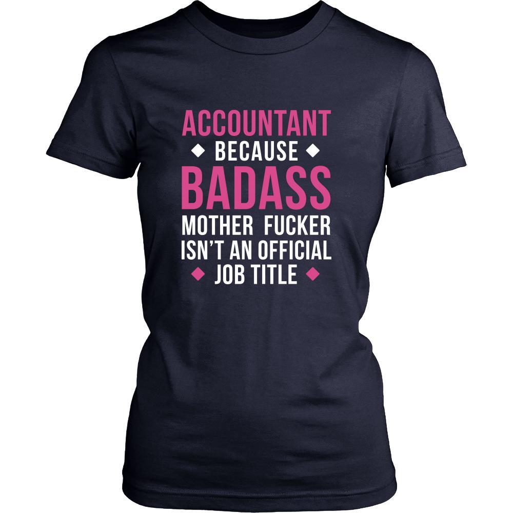 Accountant Shirt - Accountant because badass mother fucker isn't an official job title - Profession Gift-T-shirt-Teelime | shirts-hoodies-mugs