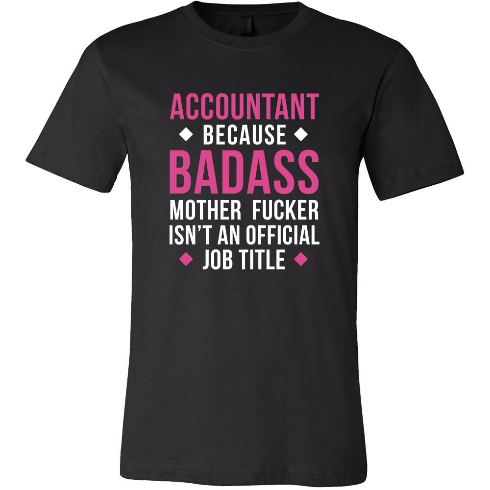 Accountant Shirt - Accountant because badass mother fucker isn't an official job title - Profession Gift-T-shirt-Teelime | shirts-hoodies-mugs