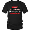 Accountant Shirt - I'm a Accountant, what's your superpower? - Profession Gift-T-shirt-Teelime | shirts-hoodies-mugs
