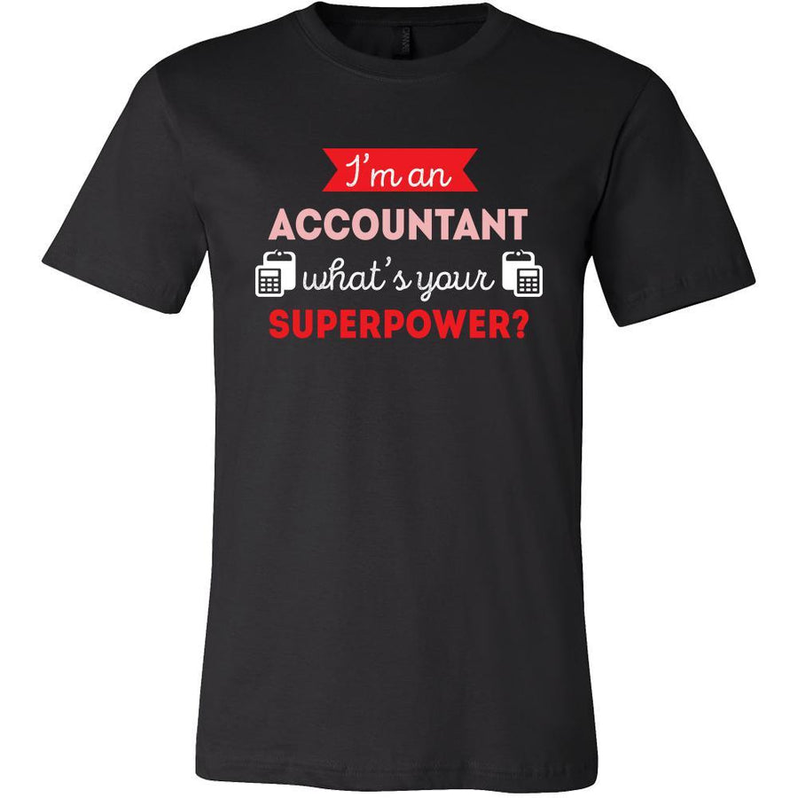 Accountant Shirt - I'm a Accountant, what's your superpower? - Profession Gift-T-shirt-Teelime | shirts-hoodies-mugs