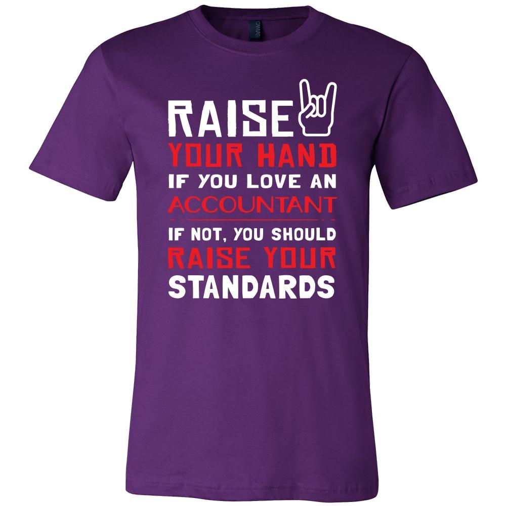 Accountant Shirt - Raise your hand if you love Accountant, if not raise your standarts - Profession Gift-T-shirt-Teelime | shirts-hoodies-mugs