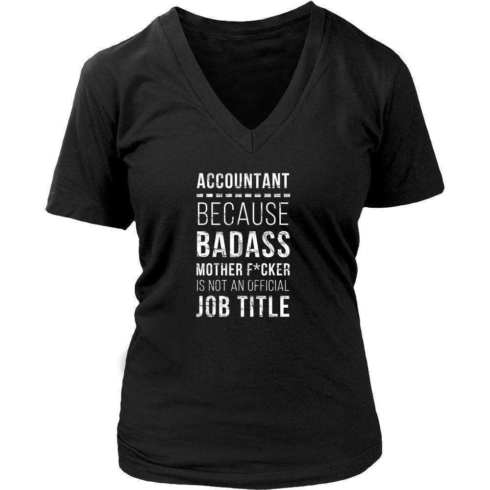 Accountant T Shirt - Accountant because Badass mother f*cker is not an official job title-T-shirt-Teelime | shirts-hoodies-mugs