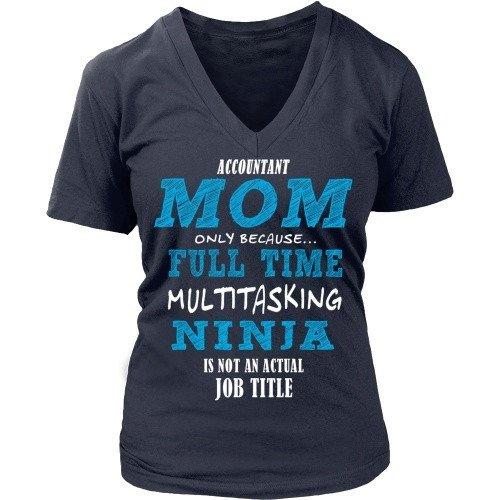 Accountant T Shirt - Accountant Mom full time multitasking ninja-T-shirt-Teelime | shirts-hoodies-mugs