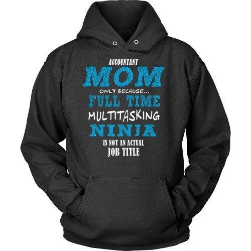 Accountant T Shirt - Accountant Mom full time multitasking ninja-T-shirt-Teelime | shirts-hoodies-mugs