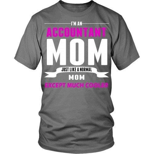 Accountant T Shirt - Accountant Mom much cooler-T-shirt-Teelime | shirts-hoodies-mugs