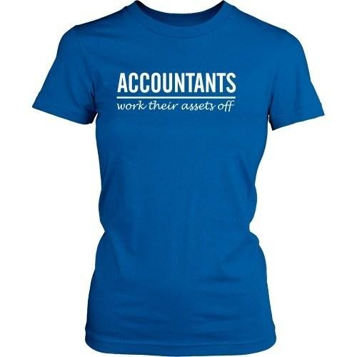 Accountant T Shirt - Accountants work their assets off-T-shirt-Teelime | shirts-hoodies-mugs