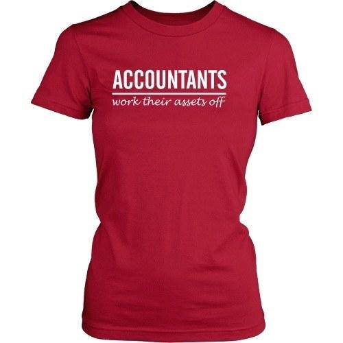 Accountant T Shirt - Accountants work their assets off-T-shirt-Teelime | shirts-hoodies-mugs