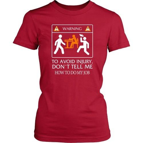 Accountant T Shirt - Don't tell me how to do my job-T-shirt-Teelime | shirts-hoodies-mugs