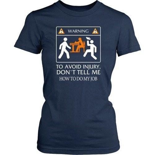 Accountant T Shirt - Don't tell me how to do my job-T-shirt-Teelime | shirts-hoodies-mugs