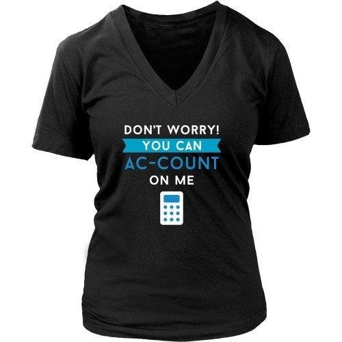 Accountant T Shirt - Don't worry You can AC-COUNT On Me-T-shirt-Teelime | shirts-hoodies-mugs