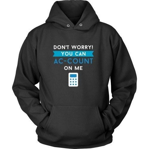 Accountant T Shirt - Don't worry You can AC-COUNT On Me-T-shirt-Teelime | shirts-hoodies-mugs