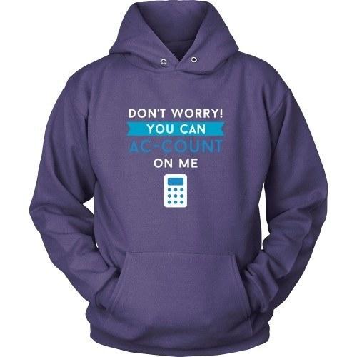 Accountant T Shirt - Don't worry You can AC-COUNT On Me-T-shirt-Teelime | shirts-hoodies-mugs