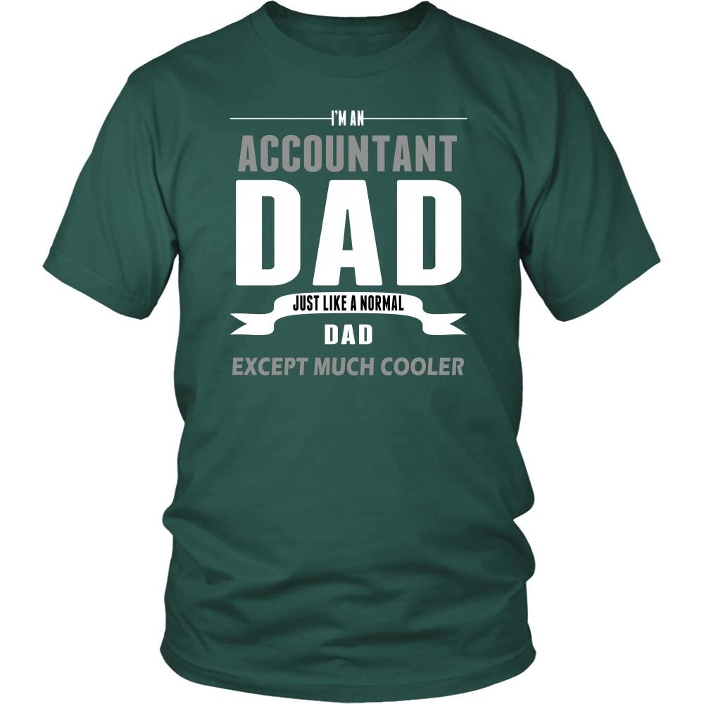 Accountant T Shirt - I'm an Accountant dad Just like a normal dad except much cooler-T-shirt-Teelime | shirts-hoodies-mugs