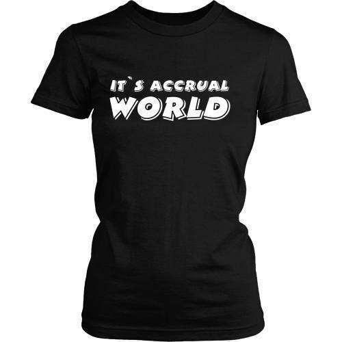 Accountant T Shirt - It's accrual world-T-shirt-Teelime | shirts-hoodies-mugs