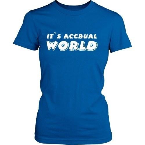 Accountant T Shirt - It's accrual world-T-shirt-Teelime | shirts-hoodies-mugs