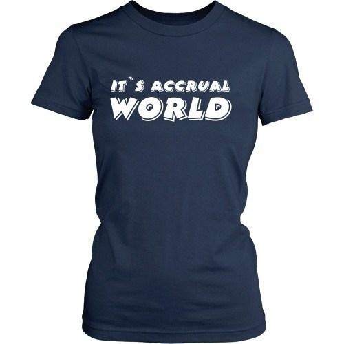 Accountant T Shirt - It's accrual world-T-shirt-Teelime | shirts-hoodies-mugs