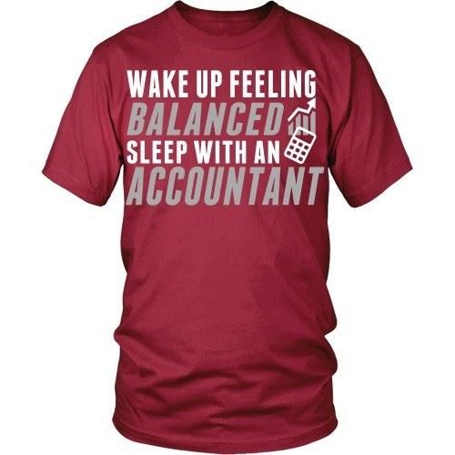 Accountant T Shirt - Wake up feeling balanced sleep with an Accountant-T-shirt-Teelime | shirts-hoodies-mugs