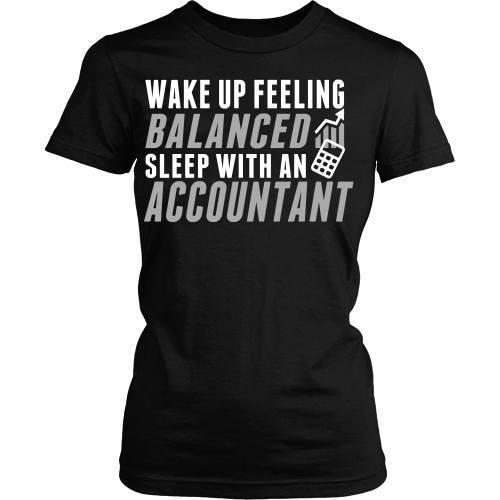 Accountant T Shirt - Wake up feeling balanced sleep with an Accountant-T-shirt-Teelime | shirts-hoodies-mugs