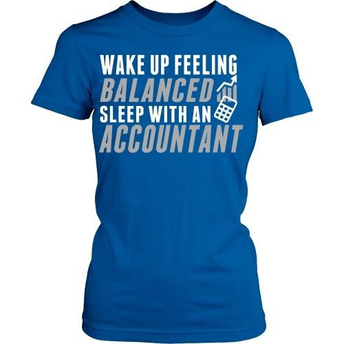 Accountant T Shirt - Wake up feeling balanced sleep with an Accountant-T-shirt-Teelime | shirts-hoodies-mugs