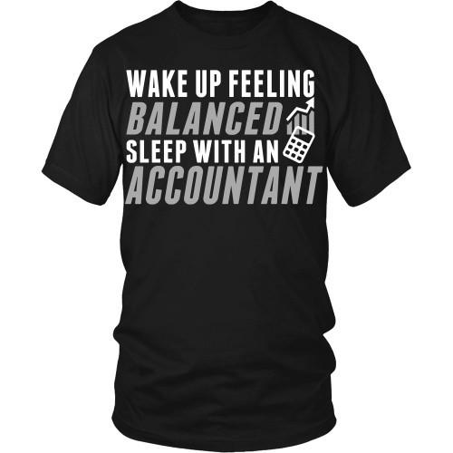 Accountant T Shirt - Wake up feeling balanced sleep with an Accountant-T-shirt-Teelime | shirts-hoodies-mugs