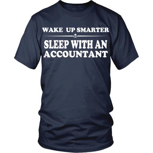 Accountant T Shirt - Wake up smarter sleep with an Accountant-T-shirt-Teelime | shirts-hoodies-mugs