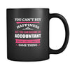Accountant You can't buy happiness but you can become a Accountant and that's pretty much the same thing 11oz Black Mug-Drinkware-Teelime | shirts-hoodies-mugs