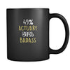 Actuary 49% Actuary 51% Badass 11oz Black Mug-Drinkware-Teelime | shirts-hoodies-mugs