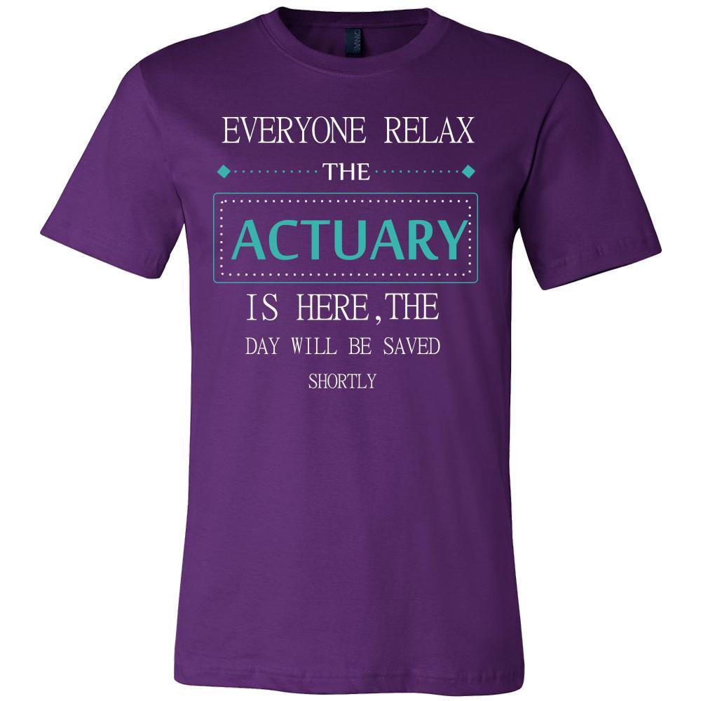 ACTUARY Shirt - Everyone relax the ACTUARY is here, the day will be save shortly - Profession Gift-T-shirt-Teelime | shirts-hoodies-mugs