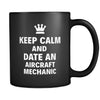 Aircraft Mechanic Keep Calm And Date An "Aircraft Mechanic" 11oz Black Mug-Drinkware-Teelime | shirts-hoodies-mugs