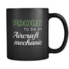 Aircraft Mechanic Proud To Be An Aircraft Mechanic 11oz Black Mug-Drinkware-Teelime | shirts-hoodies-mugs