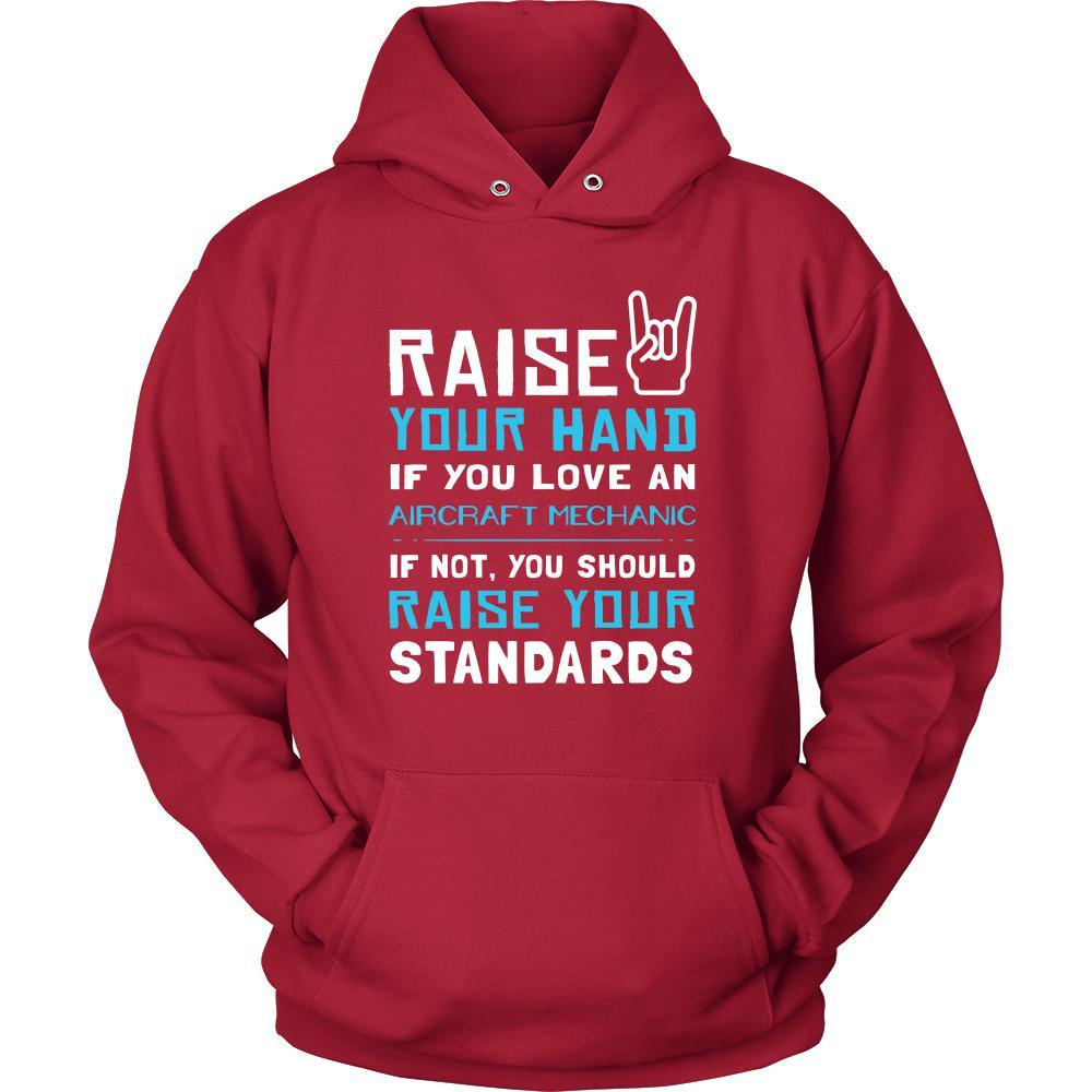 Aircraft Mechanic Shirt - Raise your hand if you love Aircraft Mechanic, if not raise your standards - Profession Gift-T-shirt-Teelime | shirts-hoodies-mugs