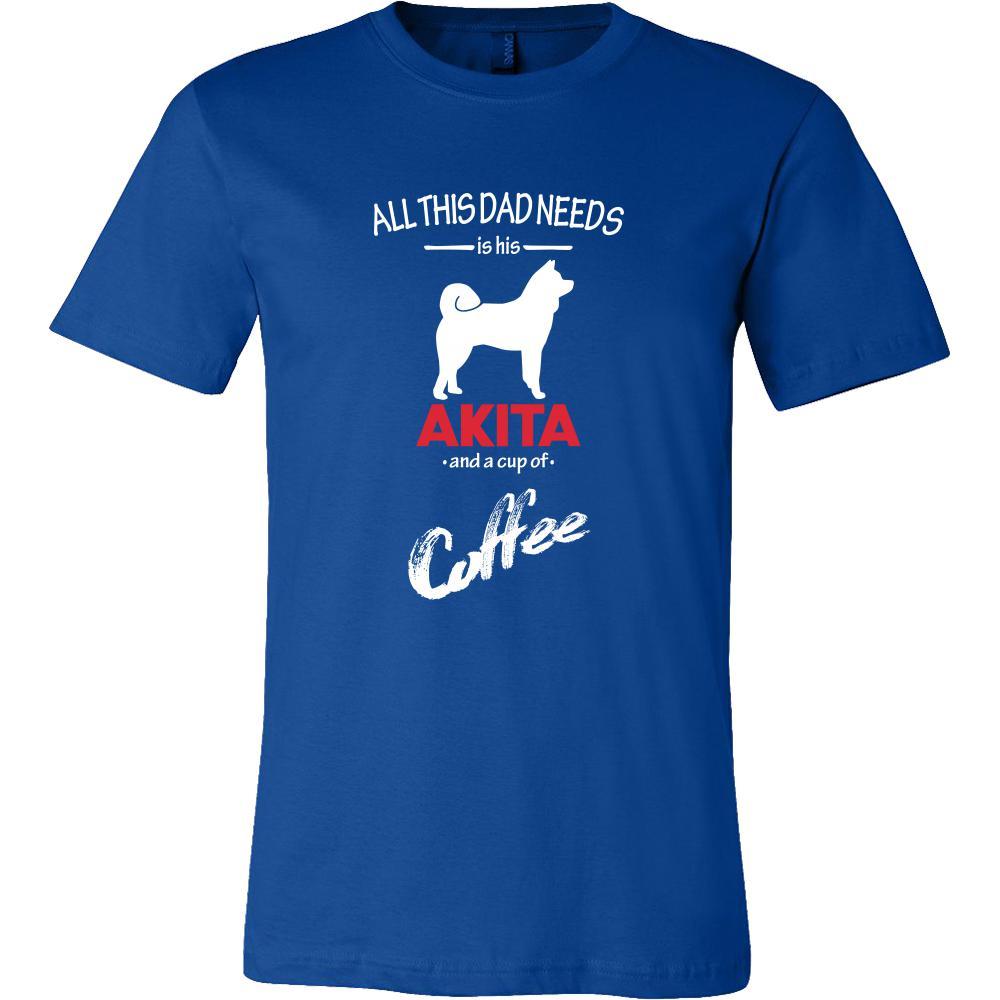 Akita Dog Lover Shirt - All this Dad needs is his Akita and a cup of coffee Father Gift-T-shirt-Teelime | shirts-hoodies-mugs
