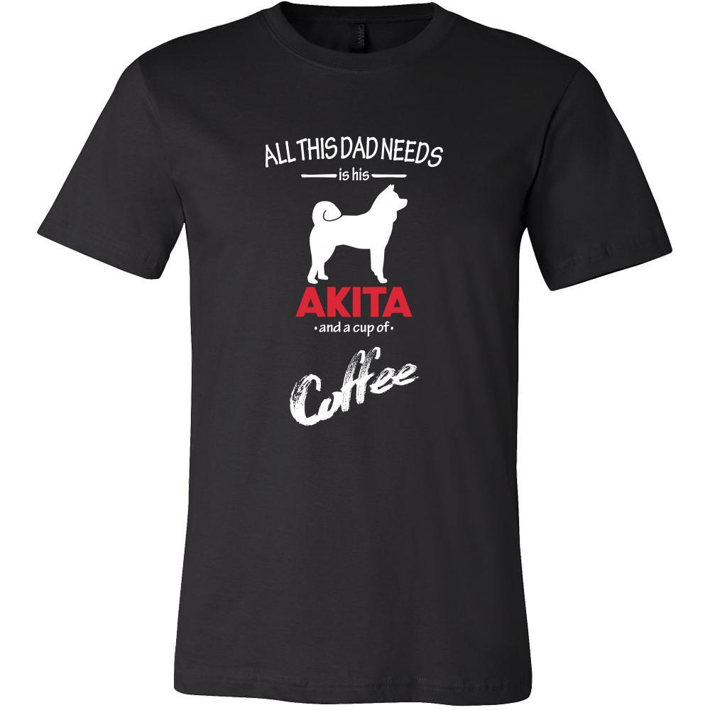 Akita Dog Lover Shirt - All this Dad needs is his Akita and a cup of coffee Father Gift
