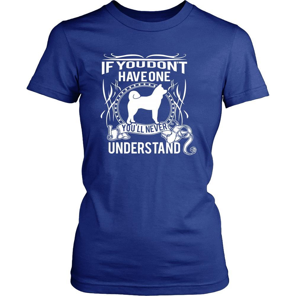 Akita Shirt - If you don't have one you'll never understand- Dog Lover Gift-T-shirt-Teelime | shirts-hoodies-mugs