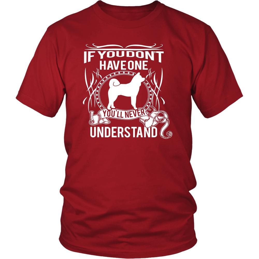 Akita Shirt - If you don't have one you'll never understand- Dog Lover Gift-T-shirt-Teelime | shirts-hoodies-mugs