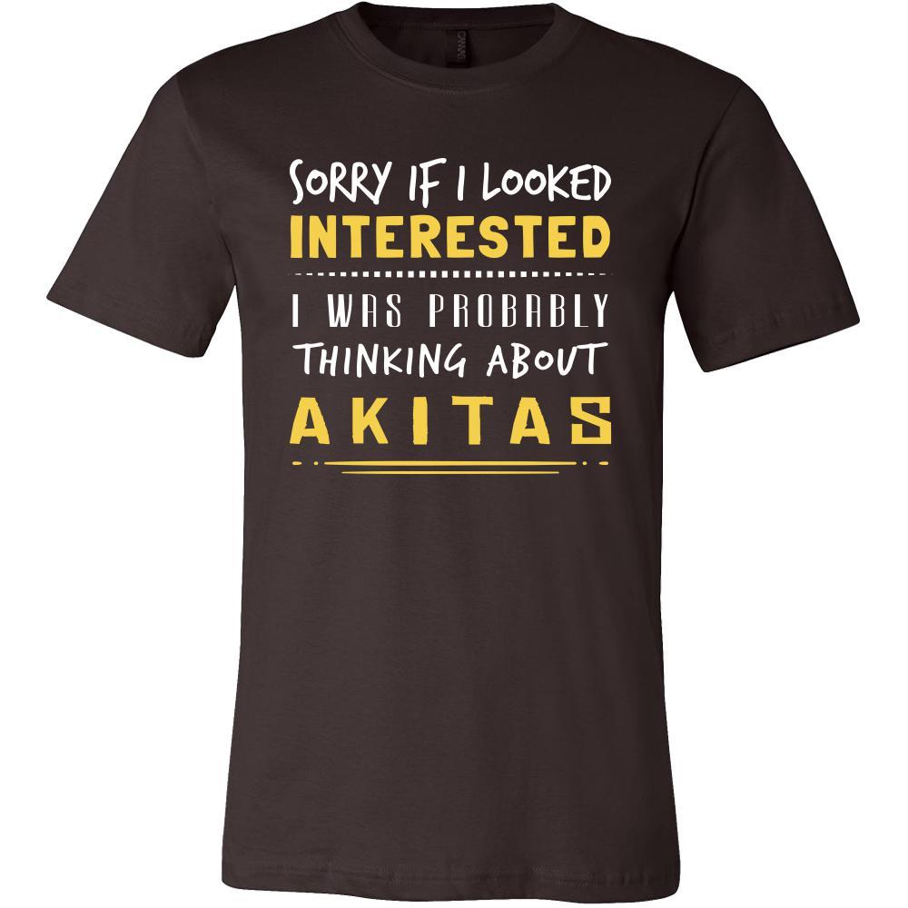 Akitas Shirt - Sorry If I Looked Interested, I think about Akitas - Dog Lover Gift-T-shirt-Teelime | shirts-hoodies-mugs