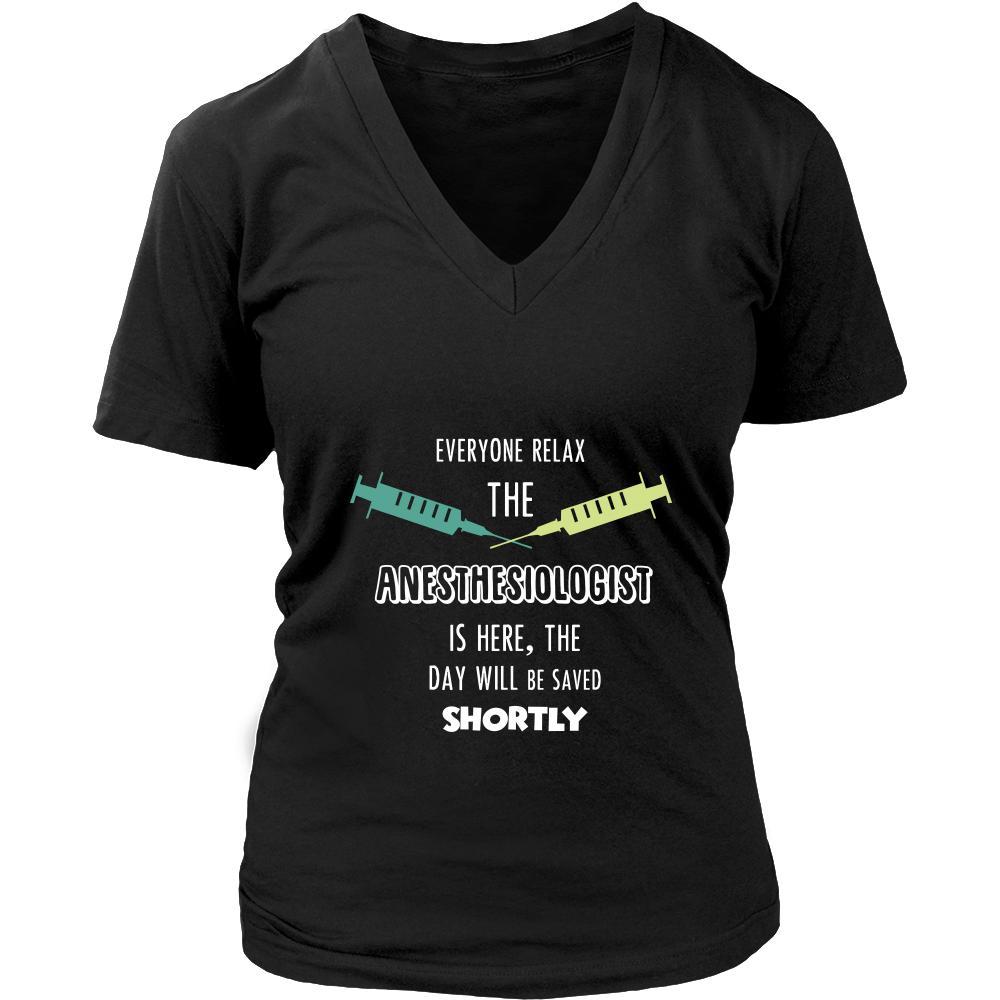 Anesthesiologist Shirt - Everyone relax the Anesthesiologist is here, the day will be save shortly - Profession Gift-T-shirt-Teelime | shirts-hoodies-mugs