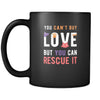 Animal Rescue You can't buy love but you can rescue it 11oz Black Mug-Drinkware-Teelime | shirts-hoodies-mugs